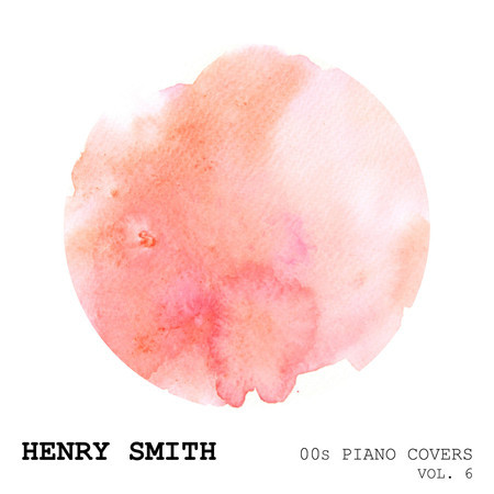 00s Piano Covers (Vol. 6)
