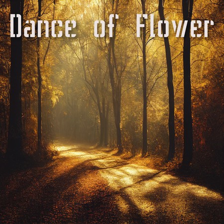 Dance of Flower
