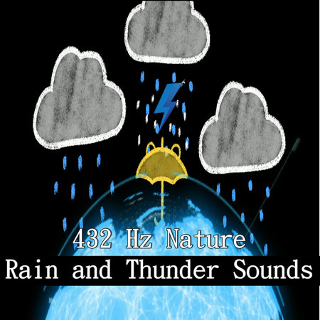 432 Hz Nature Rain and Thunder Sounds