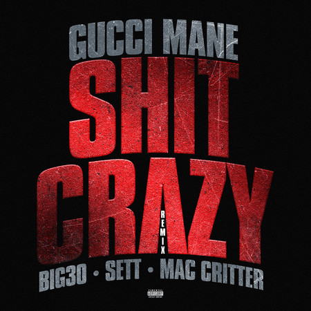 Shit Crazy Remix (feat. BIG30, Sett, Mac Critter) 專輯封面