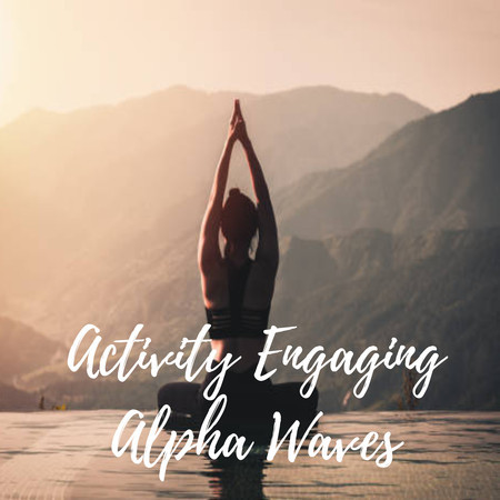 Activity Engaging Alpha Waves