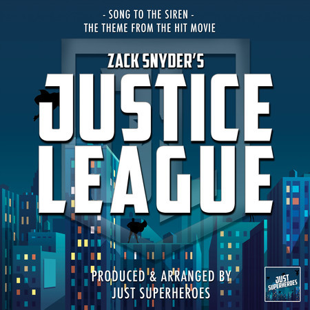 Song To The Siren (From "Zack Snyder's Justice League")