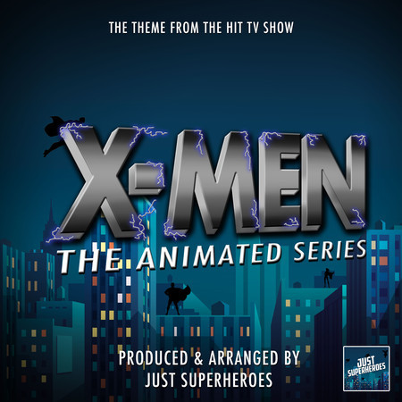 X-Men The Animated Series Main Theme (From "X-Men The Animated Series")