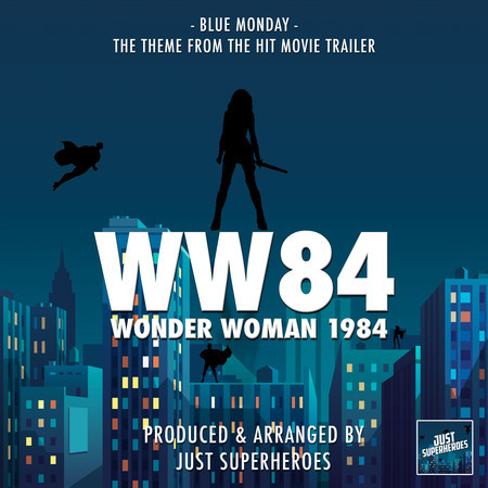 Blue Monday (From "Wonder Woman 1984")