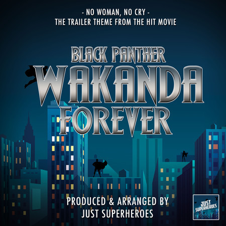 No Woman, No Cry (From "Black Panther Wakanda Forever")