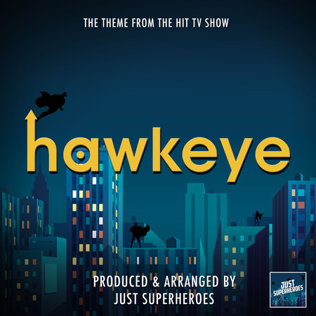 Hawkeye Main Theme (From "Hawkeye")