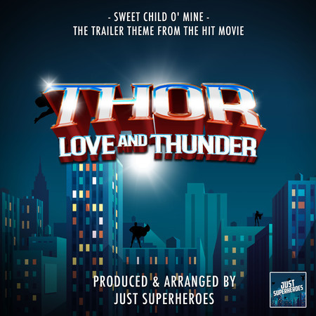 Sweet Child O' Mine (From "Thor: Love And Thunder")