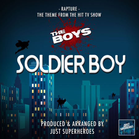 Rapture (Soldier Boy Rap) [From "The Boys"]