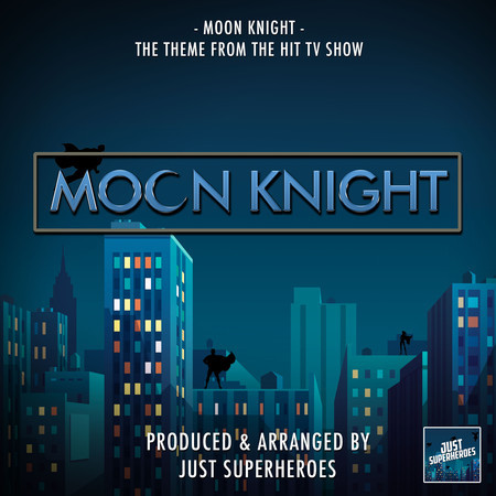 Moon Knight Main Theme (From "Moon Knight")