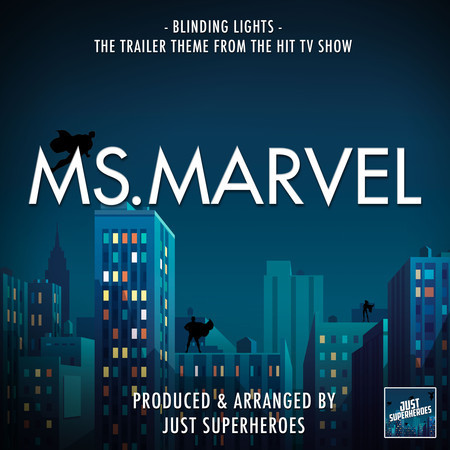 Blinding Lights (From "Ms.Marvel TV Trailer")