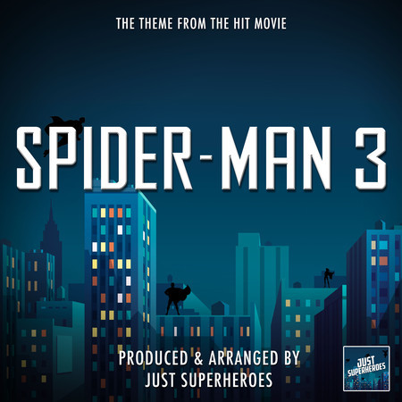 Spider-Man 3 (2007) Main Theme [From "Spider-Man 3"]