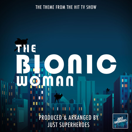 The Bionic Woman Main Theme (From "The Bionic Woman")