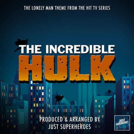 The Incredible Hulk (1978) The Lonely Man Theme [From "The Incredible Hulk"]