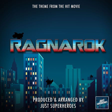 Thor 3: Ragnarok Main Theme (From "Thor 3: Ragnarok")