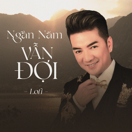 Ngàn Năm Vẫn Đợi (lofi)