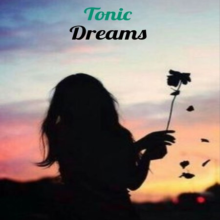 Tonic Dreams