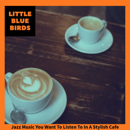 Jazz Music You Want To Listen To In A Stylish Cafe