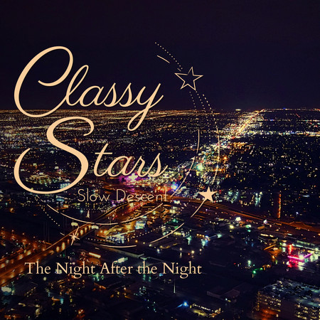 Classy Stars - The Night After the Night