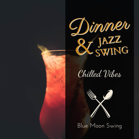 Dinner & Jazz Swing - Chilled Vibes