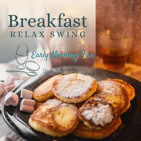 Breakfast Relax Swing - Early Morning Fun