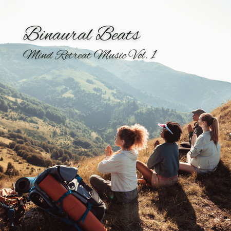 Binaural Beats: Mind Retreat Music Vol. 1