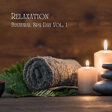 Relaxation: Binaural Spa Day Vol. 1