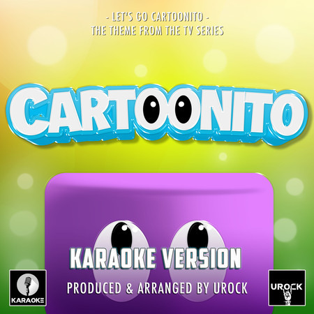 Let's Go Cartoonito (From "Cartoonito") (Karaoke Version)