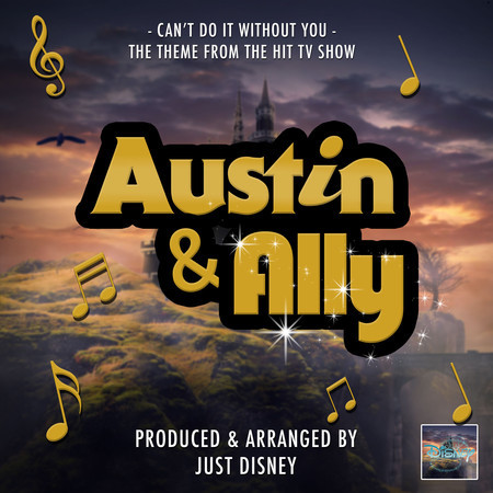 Can't Do It Without You (From "Austin & Ally")