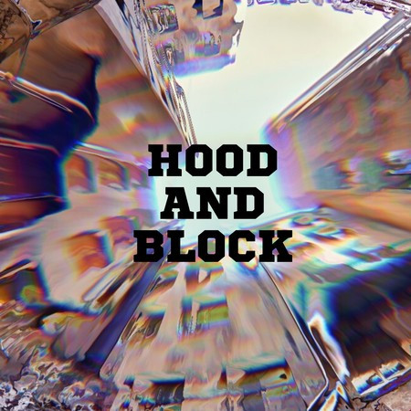 Hood and Block