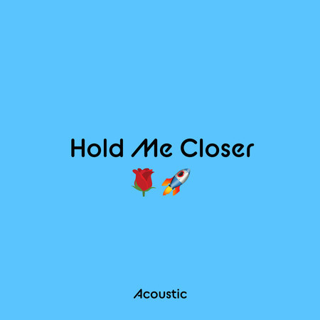 Hold Me Closer (Acoustic) 專輯封面