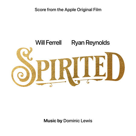 Spirited (Score from the Apple Original Film)