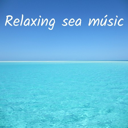 Relaxing sea músic