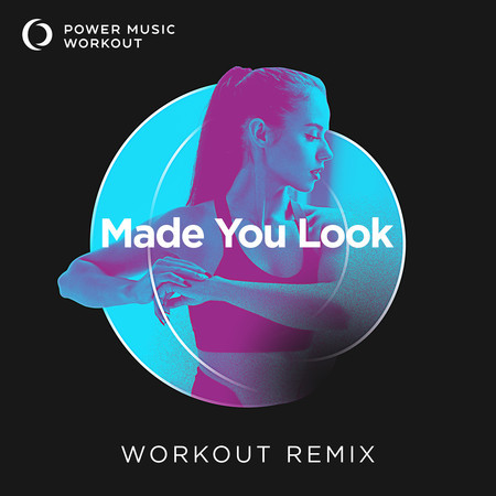 Made You Look (Workout Remix 145 BPM)