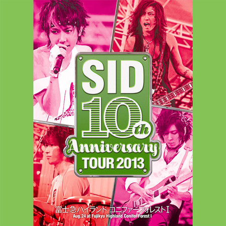 SID 10th Anniversary TOUR 2013 Live at Fujikyu Highland ConiferForest 2013.08.24 專輯封面