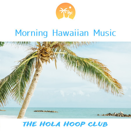 Morning Hawaiian Music