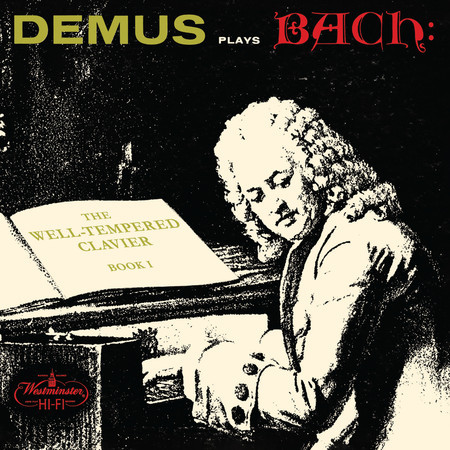 J.S. Bach: The Well-Tempered Clavier Book I (Jörg Demus – The Bach Recordings on Westminster, Vol. 1)