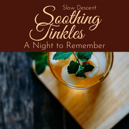 Soothing Tinkles - A Night to Remember