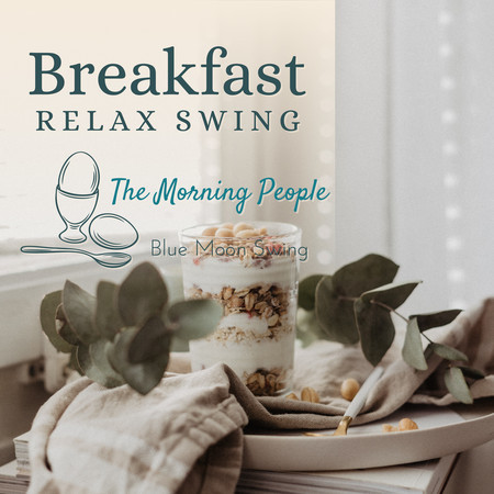 Breakfast Relax Swing - The Morning People