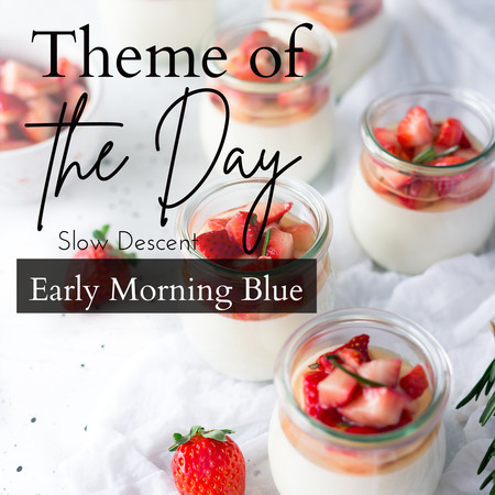 Theme of the Day - Early Morning Blue