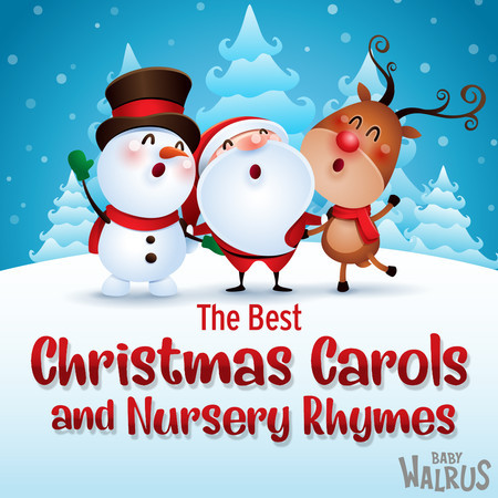 The Best Christmas Carols & Nursery Rhymes