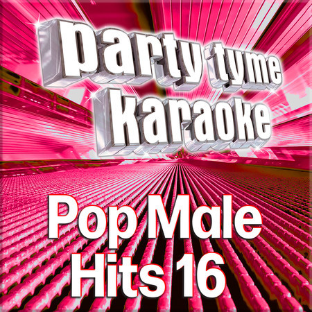 Party Tyme - Pop Male Hits 16 (Karaoke Versions)