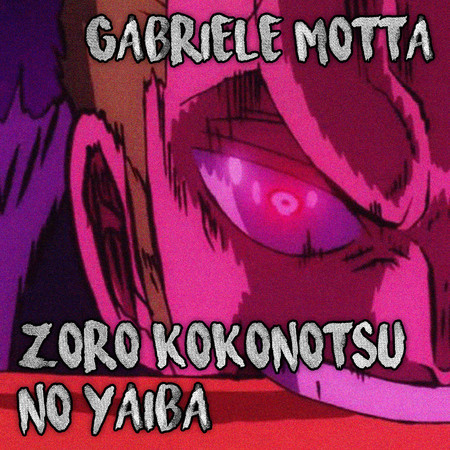 Zoro Kokonotsu No Yaiba (From "One Piece")