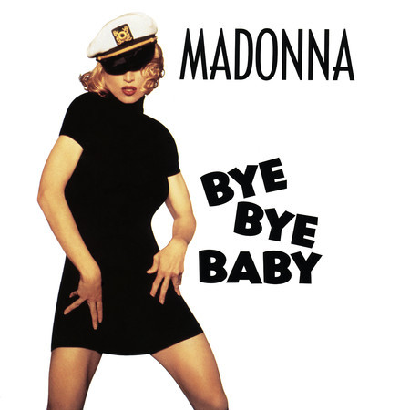 Bye Bye Baby (Rick Does Madonna's Dub)