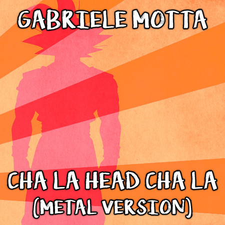 Cha La Head Cha La (From "Dragon Ball", Metal Version)
