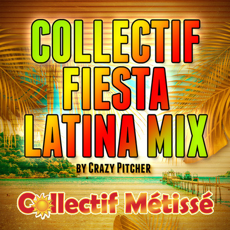 Collectif Fiesta Latina Mix (By Crazy Pitcher)