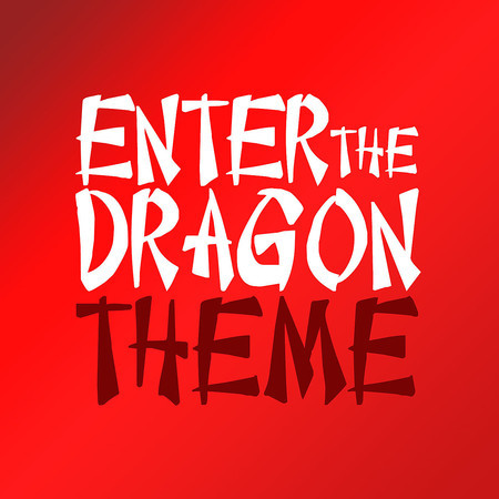 Enter The Dragon - Main Theme (From "Enter the Dragon")