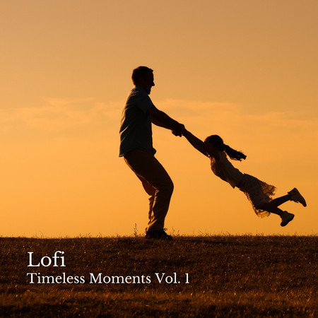 Lofi: Timeless Moments Vol. 1