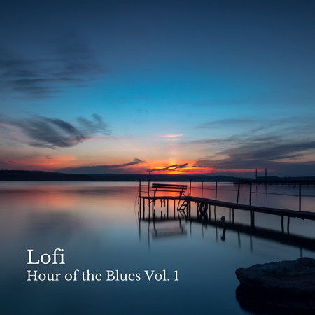 Lofi: Hour of the Blues Vol. 1