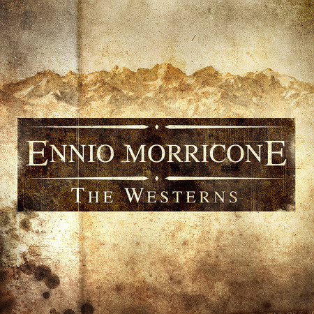 Ennio Morricone - The Westerns