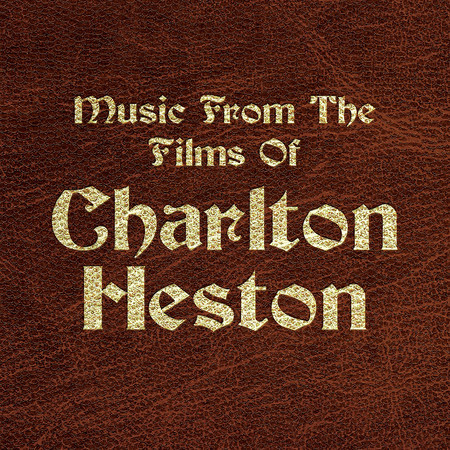 Music from the Films of Charlton Heston